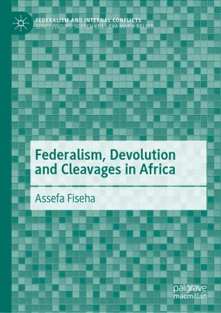 Cover image: Federalism, Devolution and Cleavages in Africa 9783031504259