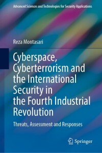 Cover image: Cyberspace, Cyberterrorism and the International Security in the Fourth Industrial Revolution 9783031504532