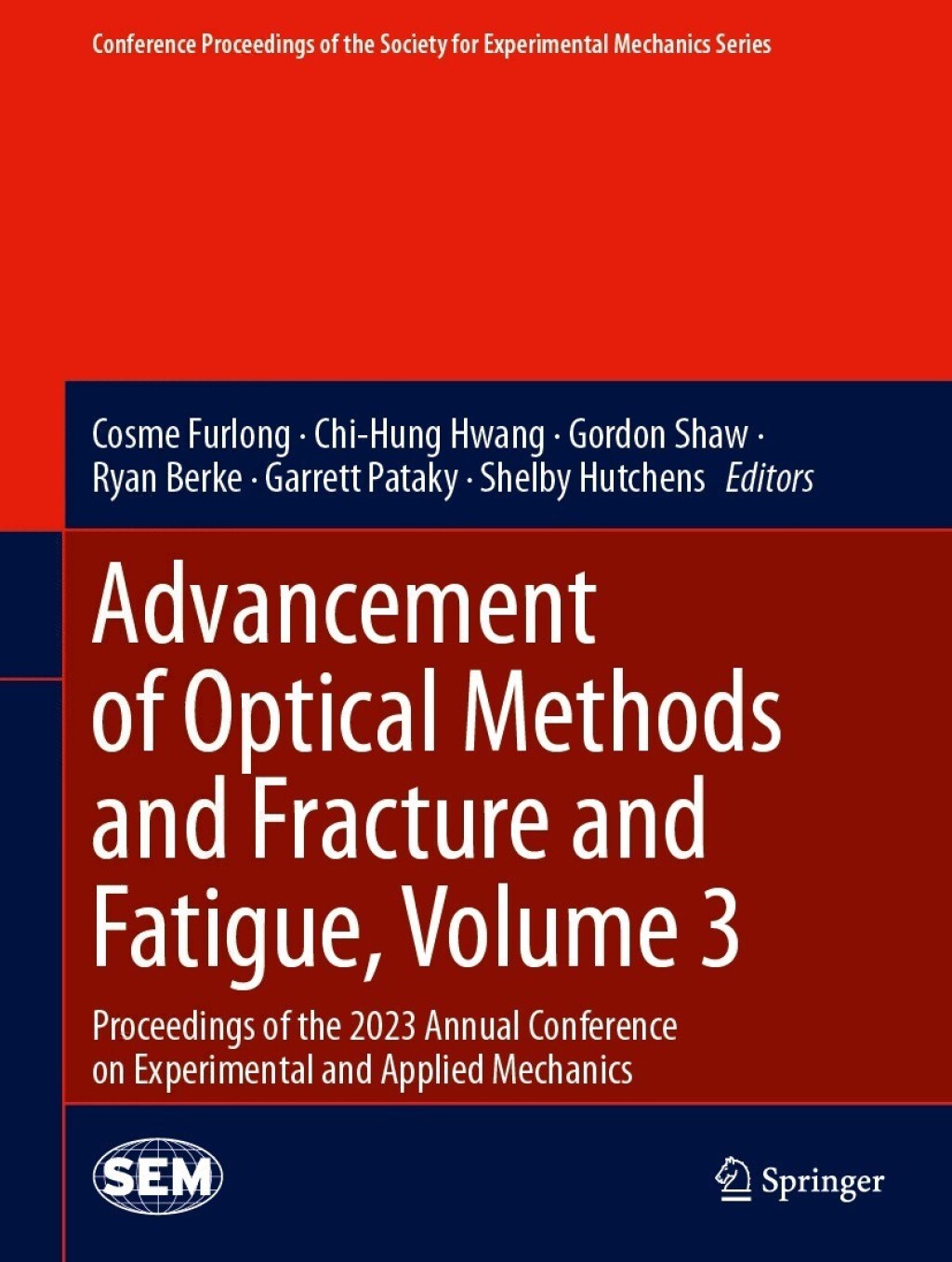 Advancement of Optical Methods and Fracture and Fatigue, Volume 3 Proceedings of the 2023 Annual Conference on Experimental and Applied Mechanics