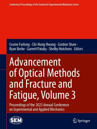 Cover image: Advancement of Optical Methods and Fracture and Fatigue, Volume 3 9783031504983