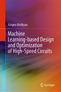 表紙画像: Machine Learning-based Design and Optimization of High-Speed Circuits 9783031507137