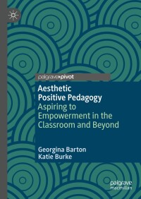 Cover image: Aesthetic Positive Pedagogy 9783031508288