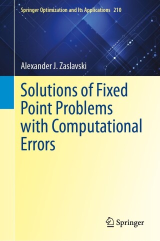Cover image: Solutions of Fixed Point Problems with Computational Errors 9783031508783