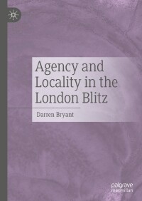 Cover image: Agency and Locality in the London Blitz 9783031509841