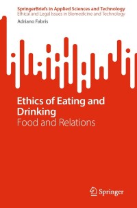 صورة الغلاف: Ethics of Eating and Drinking 9783031510281