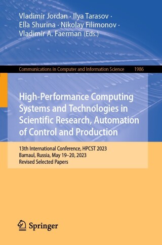 表紙画像: High-Performance Computing Systems and Technologies in Scientific Research, Automation of Control and Production 9783031510564