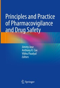 Cover image: Principles and Practice of Pharmacovigilance and Drug Safety 9783031510885