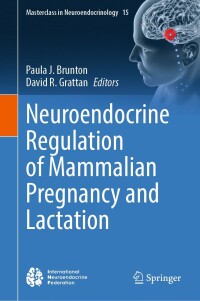 Cover image: Neuroendocrine Regulation of Mammalian Pregnancy and Lactation 9783031511370