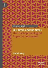 Imagen de portada: Our Brain and the News 9783031511592