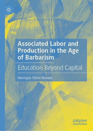 Cover image: Associated Labor and Production in the Age of Barbarism 9783031511820