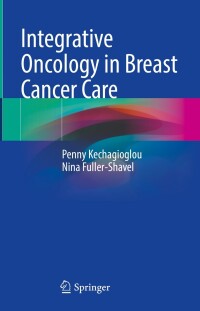 表紙画像: Integrative Oncology in Breast Cancer Care 9783031512155