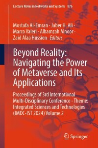 Cover image: Beyond Reality: Navigating the Power of Metaverse and Its Applications 9783031512995