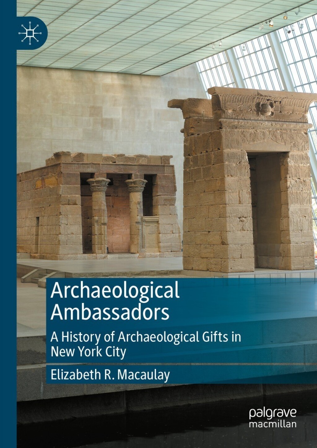 Archaeological Ambassadors A History of Archaeological Gifts in New York City