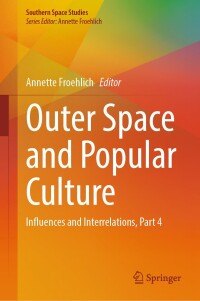 Imagen de portada: Outer Space and Popular Culture 9783031514241