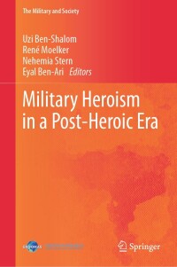 Titelbild: Military Heroism in a Post-Heroic Era 9783031515552