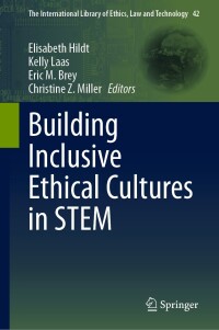 Cover image: Building Inclusive Ethical Cultures in STEM 9783031515590