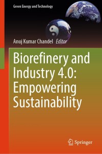 Imagen de portada: Biorefinery and Industry 4.0: Empowering Sustainability 9783031516009