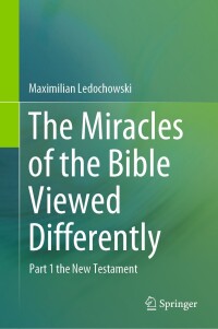 Cover image: The Miracles of the Bible Viewed Differently 9783031516382