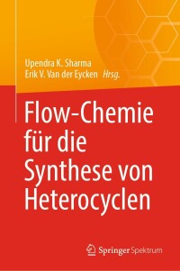 Imagen de portada: Flow-Chemie für die Synthese von Heterocyclen 9783031519116