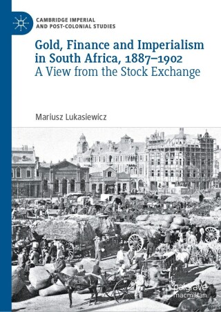 Cover image: Gold, Finance and Imperialism in South Africa, 1887–1902 9783031519468