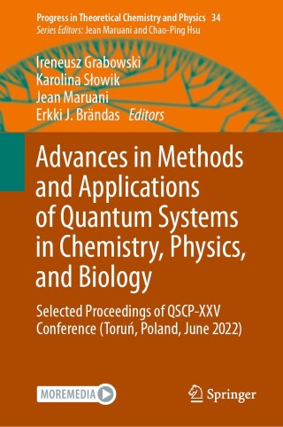 صورة الغلاف: Advances in Methods and Applications of Quantum Systems in Chemistry, Physics, and Biology 9783031520778