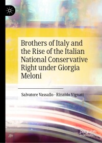 Cover image: Brothers of Italy and the Rise of the Italian National Conservative Right under Giorgia Meloni 9783031521881