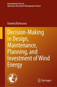 Cover image: Decision-Making in Design, Maintenance, Planning, and Investment of Wind Energy 9783031522185