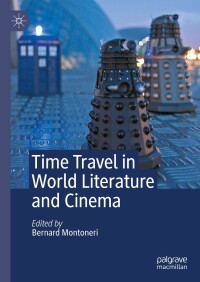 Cover image: Time Travel in World Literature and Cinema 9783031523144