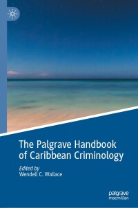 Cover image: The Palgrave Handbook of Caribbean Criminology 9783031523779