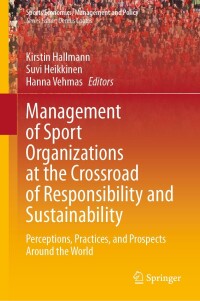 Omslagafbeelding: Management of Sport Organizations at the Crossroad of Responsibility and Sustainability 9783031524882