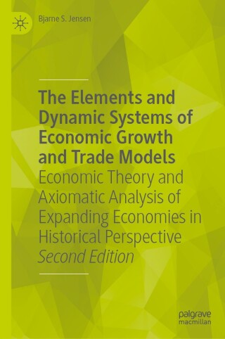 Omslagafbeelding: The Elements and Dynamic Systems of Economic Growth and Trade Models 2nd edition 9783031524929