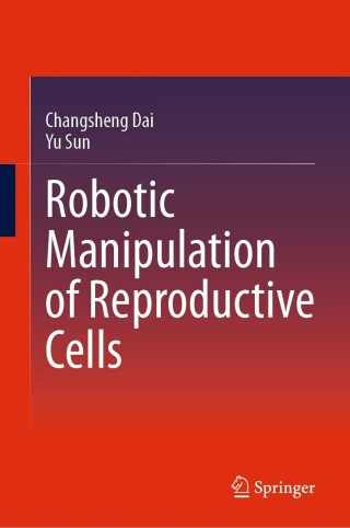 Cover image: Robotic Manipulation of Reproductive Cells 9783031527296