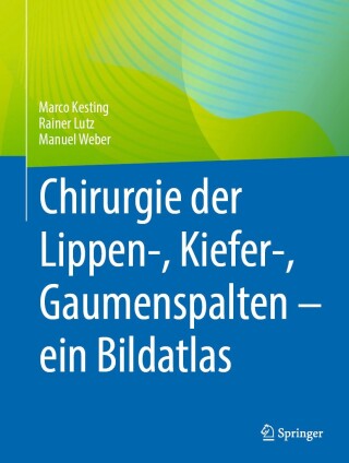 Cover image: Chirurgie der Lippen-, Kiefer-, Gaumenspalten – ein Bildatlas 9783031528477
