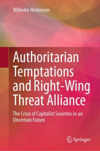 Cover image: Authoritarian Temptations and Right-Wing Threat Alliance 9783031529122