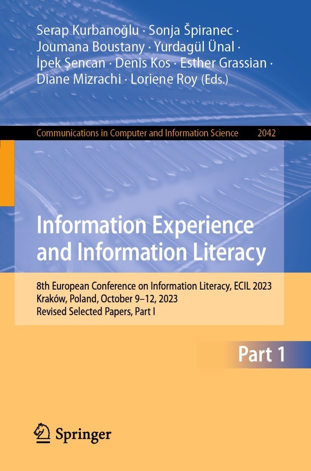 Information Experience and Information Literacy 8th European Conference on Information Literacy, ECIL 2023, Kraków, Poland, October 9–12, 2023, Revised Selected Papers, Part I