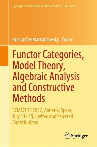 Imagen de portada: Functor Categories, Model Theory, Algebraic Analysis and Constructive Methods 9783031530623