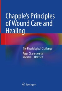 Cover image: Chapple's Principles of Wound Care and Healing 9783031531033