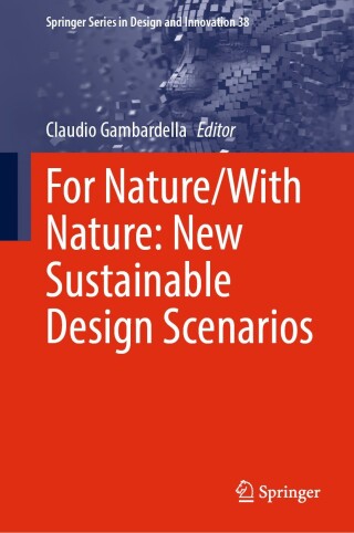 صورة الغلاف: For Nature/With Nature: New Sustainable Design Scenarios 9783031531217