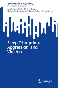 Cover image: Sleep Disruption, Aggression, and Violence 9783031531644