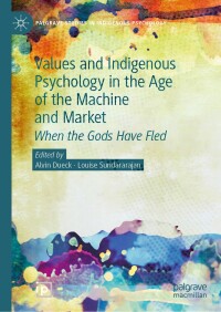 Cover image: Values and Indigenous Psychology in the Age of the Machine and Market 9783031531958