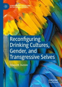 Titelbild: Reconfiguring Drinking Cultures, Gender, and Transgressive Selves 9783031533174