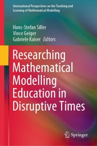 Cover image: Researching Mathematical Modelling Education in Disruptive Times 9783031533211