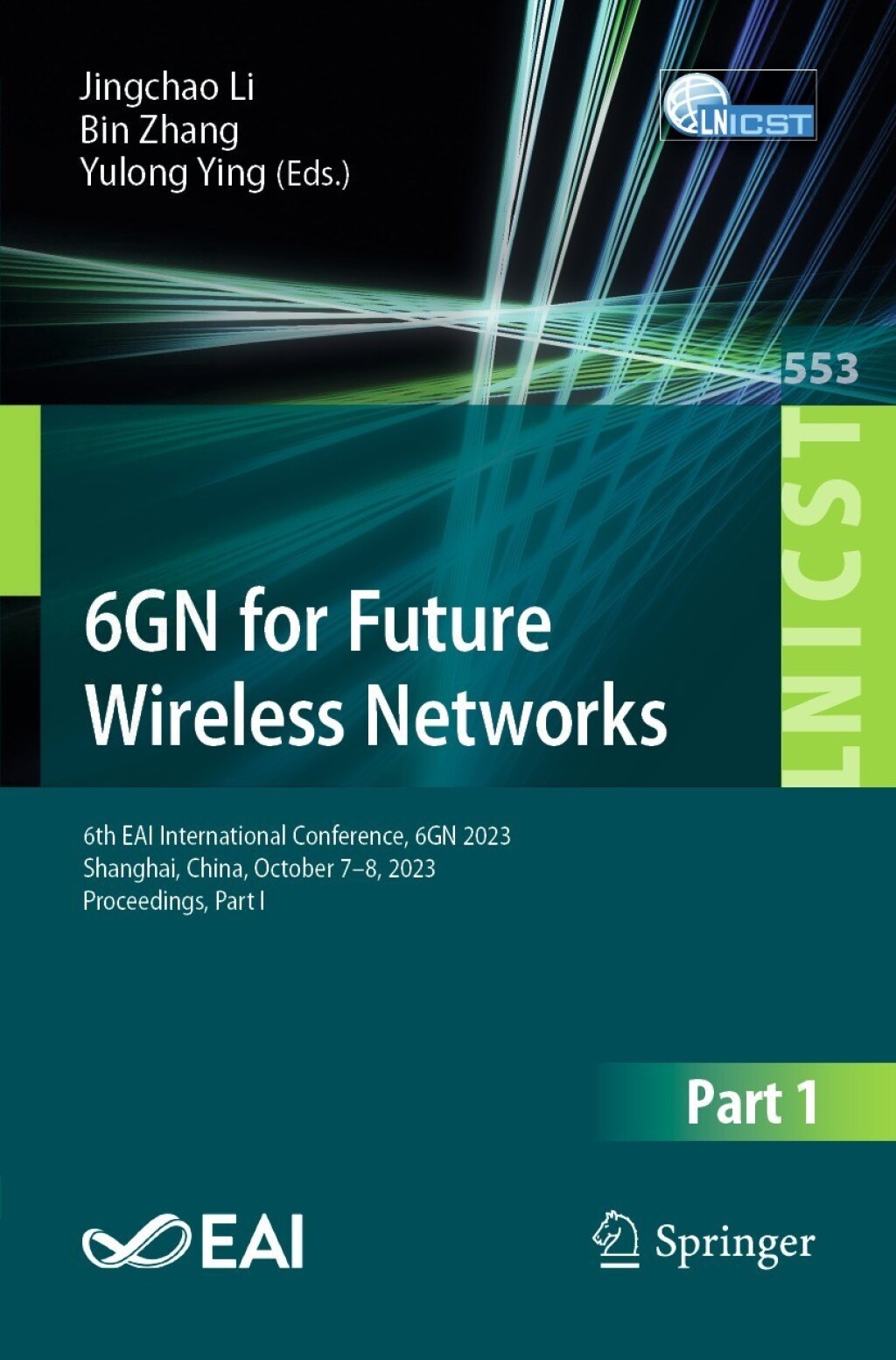 6GN for Future Wireless Networks 6th EAI International Conference, 6GN 2023, Shanghai, China, October 7-8, 2023, Proceedings, Part I