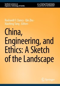 Immagine di copertina: China, Engineering, and Ethics: A Sketch of the Landscape 9783031534638