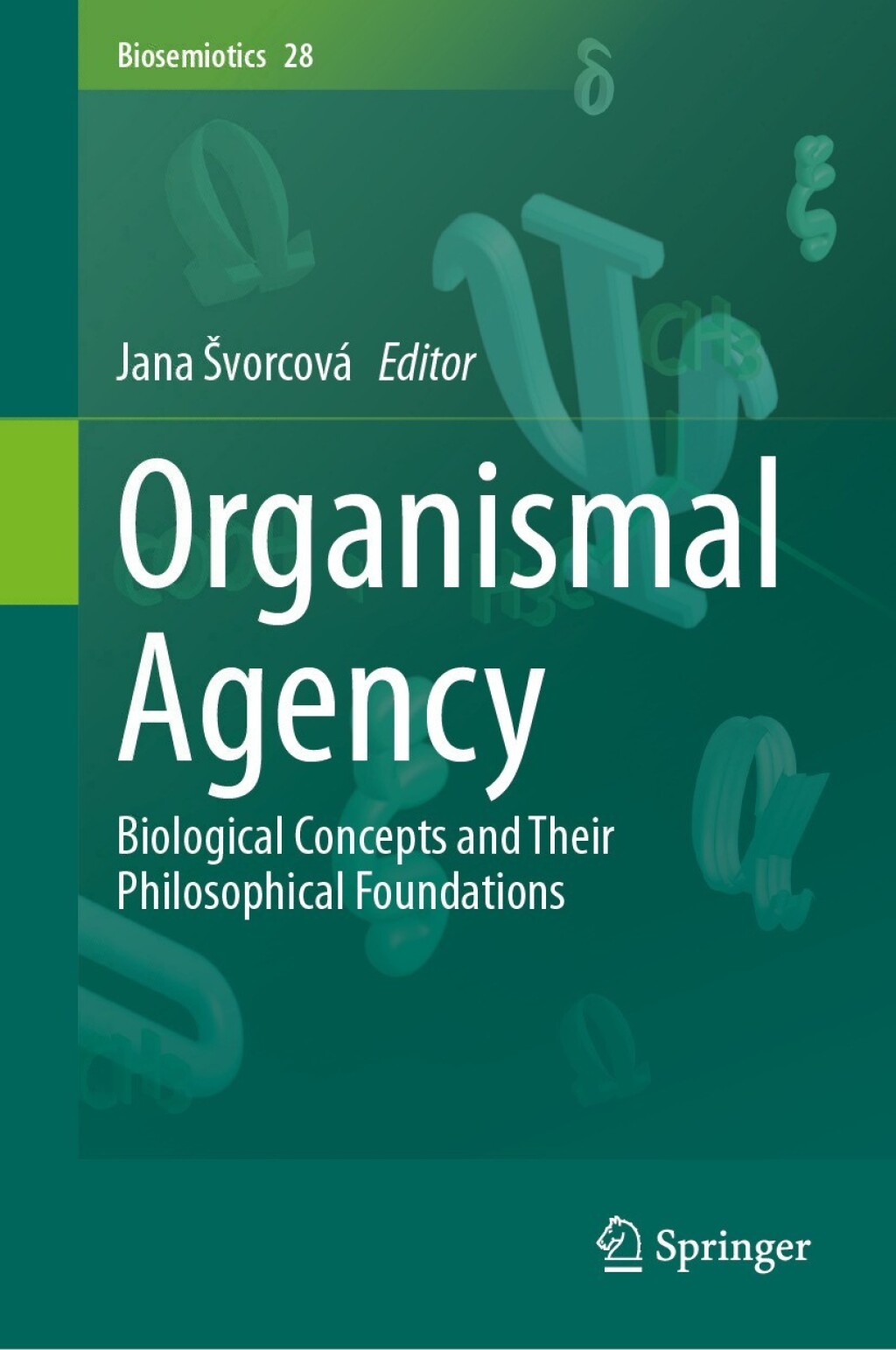 Organismal Agency Biological Concepts and Their Philosophical Foundations