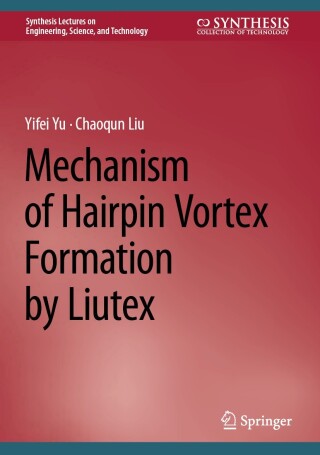 Imagen de portada: Mechanism of Hairpin Vortex Formation by Liutex 9783031536694