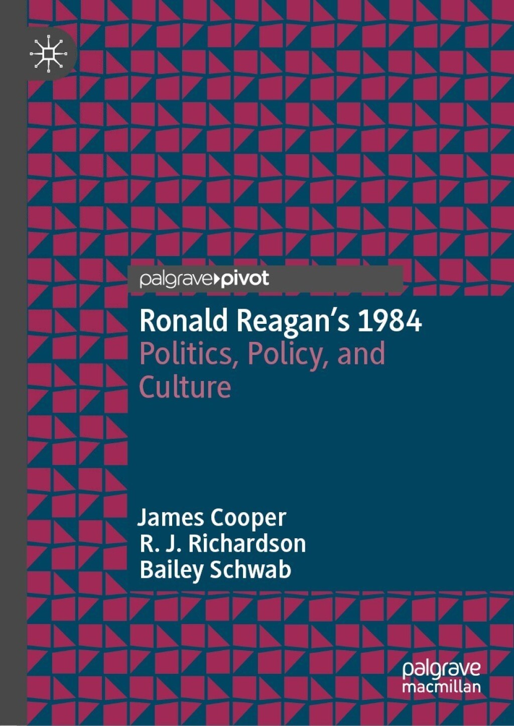Ronald Reagan’s 1984 Politics, Policy, and Culture