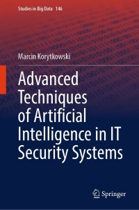 Cover image: Advanced Techniques of Artificial Intelligence in IT Security Systems 9783031538537