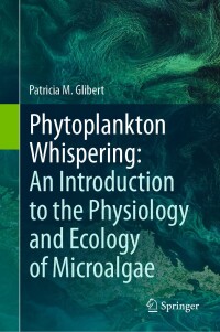 Cover image: Phytoplankton Whispering: An Introduction to the Physiology and Ecology of Microalgae 9783031538964