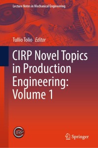 Titelbild: CIRP Novel Topics in Production Engineering: Volume 1 9783031540332